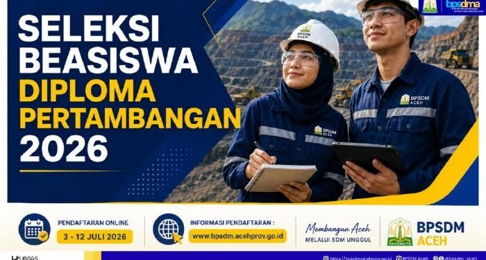 Pemerintah Aceh Buka Seleksi Beasiswa Diploma Pertambangan 2026, Perkuat SDM Sektor Hilirisasi dan Energi