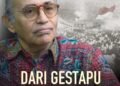 PKI dan Gestapu dalam Kesaksian Salim Said: Catatan Sejarah Indonesia